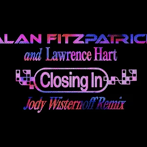 Alan Fitzpatrick & Lawrence Hart - Closing In (Jody Wisternoff Remix)